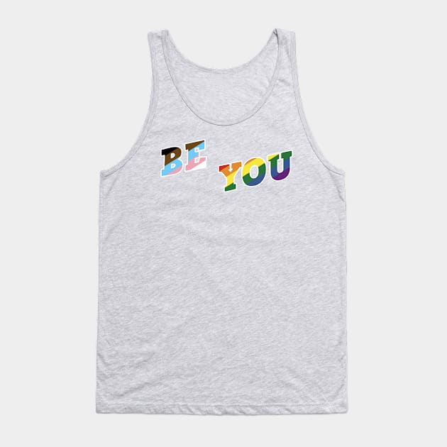 Be YOU! Tank Top by theunderfold